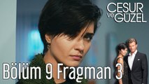 Cesur ve Güzel 9. Bölüm 3. Fragman