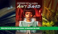 BEST PDF  Everybody in the Church Ain t Saved (Urban Renaissance) FOR IPAD