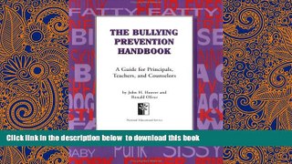 PDF [DOWNLOAD] Bullying Prevention Handbook: A Guide for Principals, Teachers, and Counselors