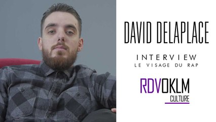 Interview David Delaplace - RdvOKLM « Le Visage Du Rap »