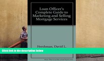 PDF [DOWNLOAD] Loan Officer s Complete Guide to Marketing   Selling Mortgage Services FOR IPAD