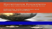 Read Governance Ecosystems: CSR in the Latin American Mining Sector (International Political