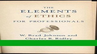 Read The Elements of Ethics for Professionals Best Collection