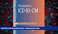 PDF [FREE] DOWNLOAD  Pediatric ICD-10-CM: A Manual for Provider-Based Coding [DOWNLOAD] ONLINE