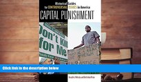 BEST PDF  Capital Punishment (Historical Guides to Controversial Issues in America) FOR IPAD