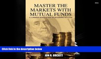 Read  Master the Markets With Mutual Funds: A Common Sense Guide to Investing Success  Ebook READ