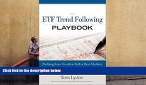 Read  The ETF Trend Following Playbook: Profiting from Trends in Bull or Bear Markets with