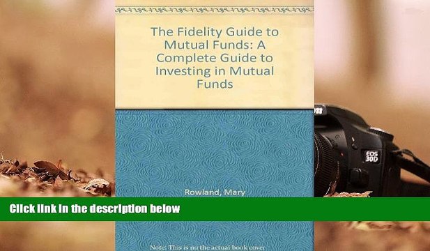 Read The Fidelity Guide to Mutual Funds: A Complete Guide to Investing in Mutual Funds Ebook