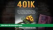 Read  401K: How To Ensure The Best Return, Cut Fees   Maximize Your 401k That Most People Don t