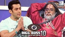 Bigg Boss 10: Salman Khan Requests Swami To Be Back In The Show?