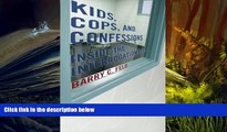 BEST PDF  Kids, Cops, and Confessions: Inside the Interrogation Room (Youth, Crime, and Justice)