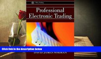 Read  Professional Electronic Trading (Wiley Finance)  PDF READ Ebook