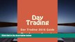 Read  Day Trading: Day Trading 2016 Guide (Stock Trading, Day Trading, Stock Market, Binary
