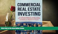 Download  Commercial Real Estate Investing: The Ultimate Beginner s guide to learn how to invest