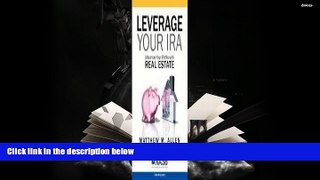Read  Leverage Your IRA: Maximize Your Profits with Real Estate  Ebook READ Ebook