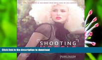 READ book Shooting Models: Tips, Techniques,   Testimony from Both Sides of the Camera Franki