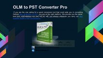 The fastest OLM files to PST Conversion Tool