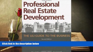 Download  Professional Real Estate Development: The ULI Guide to the Business, Second Edition  PDF
