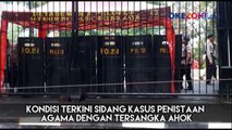 Kondisi Terkini Sidang Kasus Penistaan Agama dengan Tersangka Ahok