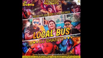 Momtaz ft. Local Bus (New Year Special Remix 2017) - DJ Shanto