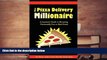 Read  The Pizza Delivery Millionaire: A Layman s Guide to Becoming Financially Free in Real