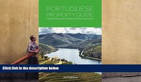 Read  Portuguese Property Guide - Third Edition - Buying, Renting, Living and Working in Portugal