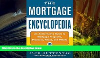 Download  Mortgage Encyclopedia: An Authoritative Guide to Mortgage Programs, Practices, Prices