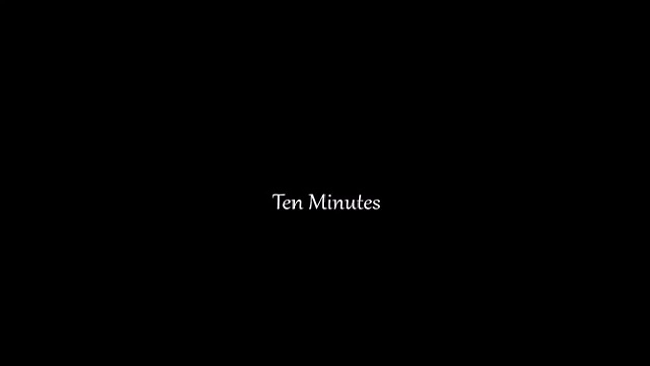 Ten Minutes