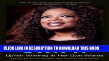 Read Online Own It: Oprah Winfrey In Her Own Words (In Their Own Words) Full Ebook