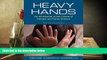 PDF [FREE] DOWNLOAD  Heavy Hands: An Introduction to the Crimes of Intimate and Family Violence