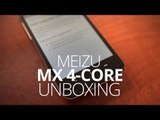 Meizu MX 4-Core Unboxing and Hands-On