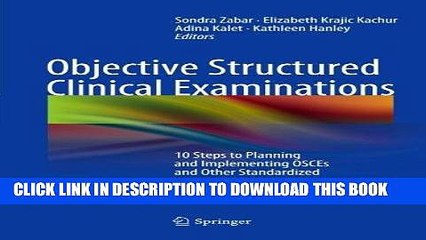 Read Online Objective Structured Clinical Examinations: 10 Steps to Planning and Implementing