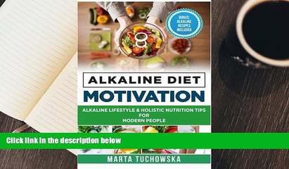 PDF  Alkaline Diet Motivation: Alkaline Lifestyle and Holistic Nutrition Tips for Modern People