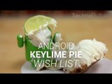 Android Key Lime Pie Wish List
