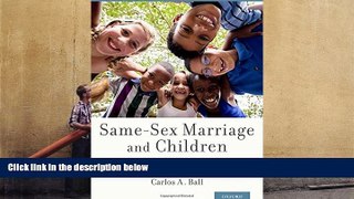 PDF [DOWNLOAD] Same-Sex Marriage and Children: A Tale of History, Social Science, and Law