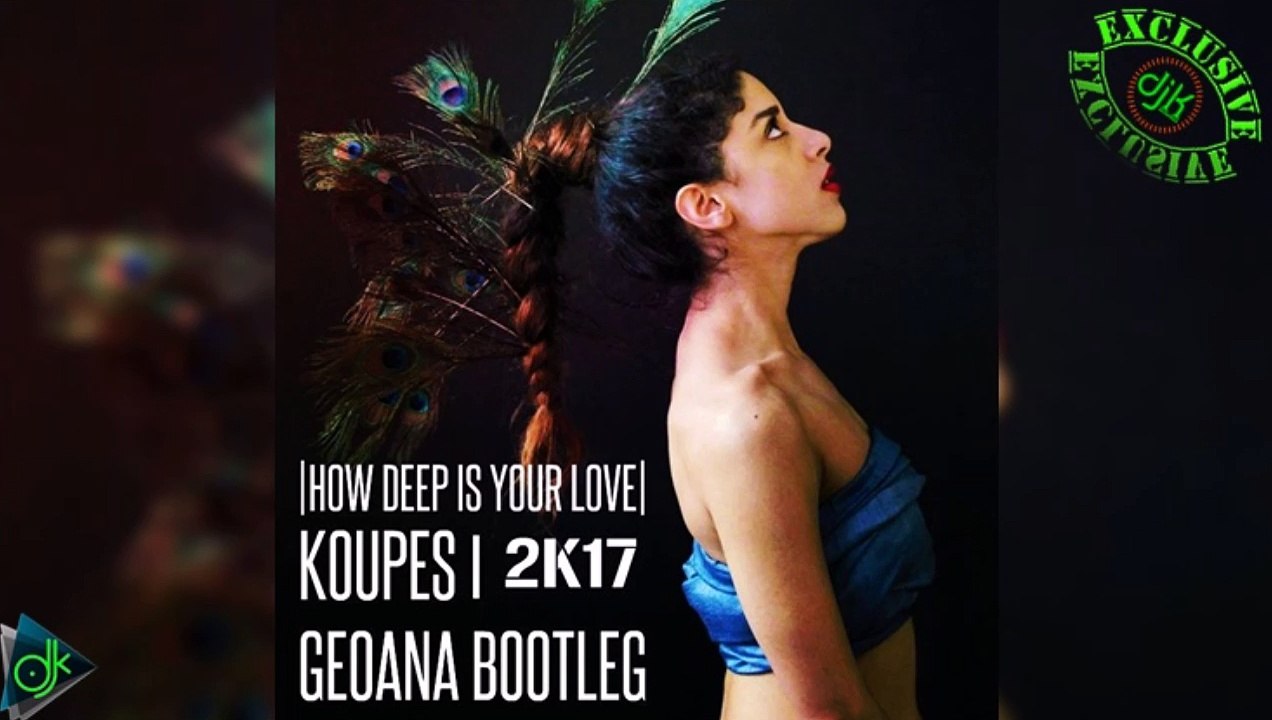 Calvin Harris & Marina Satti - How Deep Is Your Koupes (GeoAna Deep Bootleg 2K17)