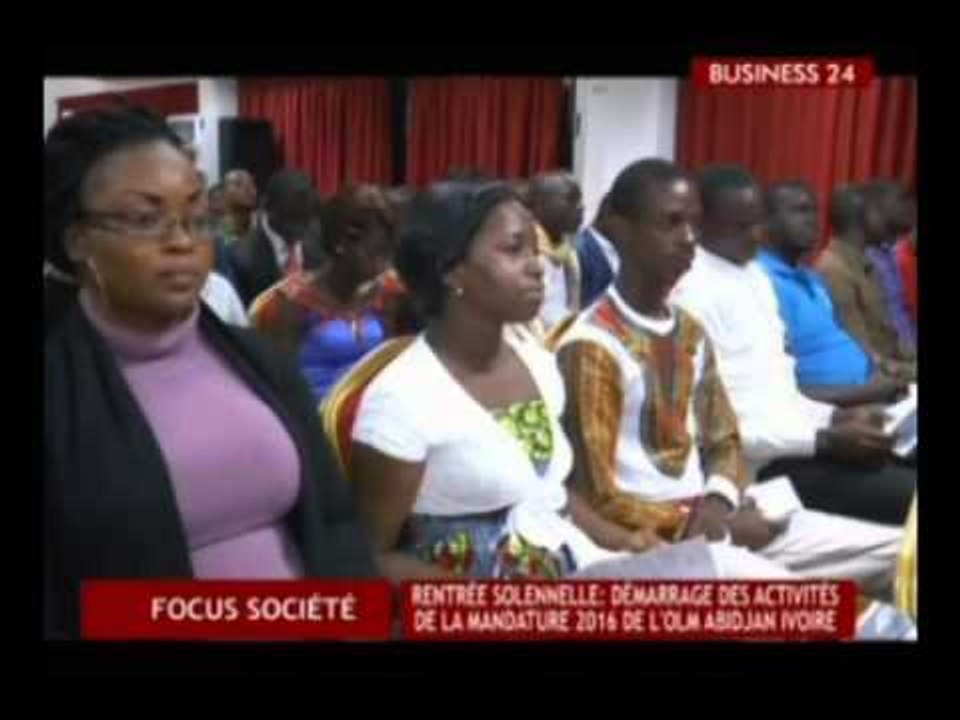 Business 24/ Rentrée solennelle : Démarrage des activités de la mandature 2016 de l'OLM Abidjan