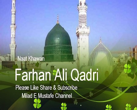 Panjabi Naat 2017 Farhan Ali Qadri Naat Sharif Best Naat Sharif Shala Nazar Na Lagey - Naat 2017