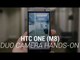 HTC One (M8) Duo Camera Hands-On