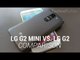 LG G2 Mini vs. LG G2 Hands-On
