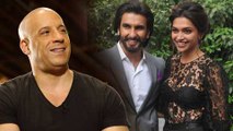 Deepika Padukone & Ranveer Singh To Host Dinner For Vin Diesel  XXX Return Of Xander Cage Premiere