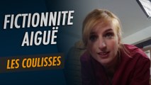 Fictionnite Aiguë - Les Coulisses