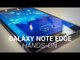 Samsung Galaxy Note Edge Hands-On