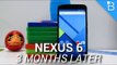 Nexus 6: Three Months Later