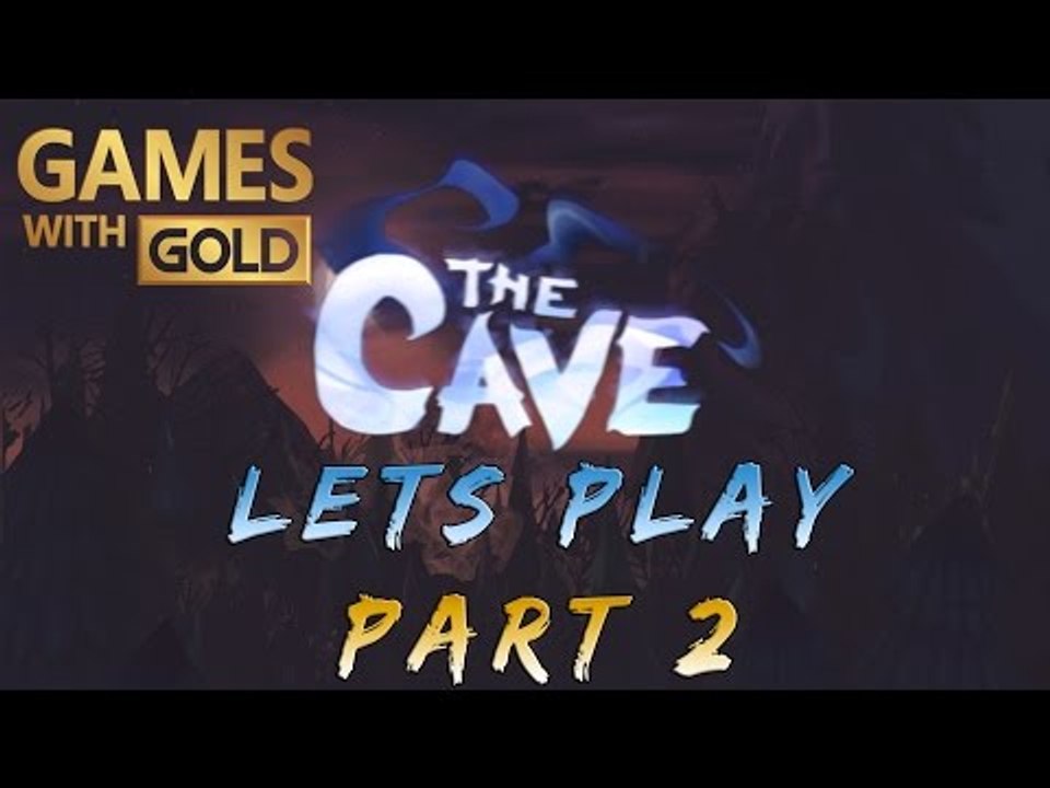 Lets Play The Cave Part 2 - Jan 2017 Games With Gold Title