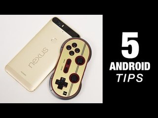 5 Android Tips You Need To Know