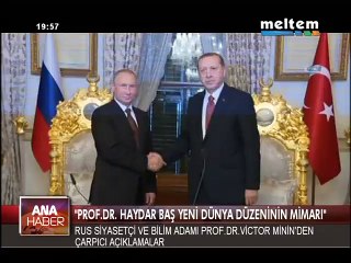 RUS SİYASETÇİ VE BİLİM ADAMI PROF.DR.VİCTOR MİNİN'DEN ÇARPICI AÇIKLAMALAR