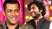 Salman Khan Forgives Arijit Singh?