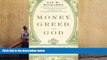 FAVORIT BOOK  Money, Greed, and God: Why Capitalism Is the Solution and Not the Problem BOOOK ONLINE