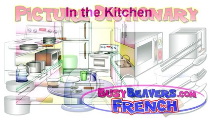 “In the Kitchen” (French Lesson 15) CLIP – Francais Learning, Food Words, Cuisine Vocabulaire, Kid-JCeNr9ASknA